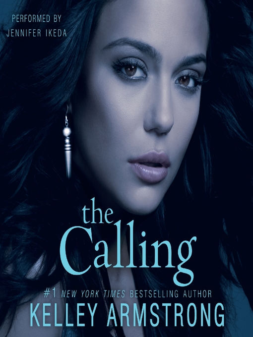 Title details for The Calling by Kelley Armstrong - Available